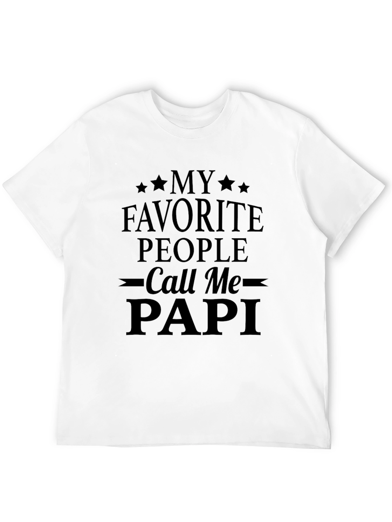My Favorite People Call Me Papi T-Shirt