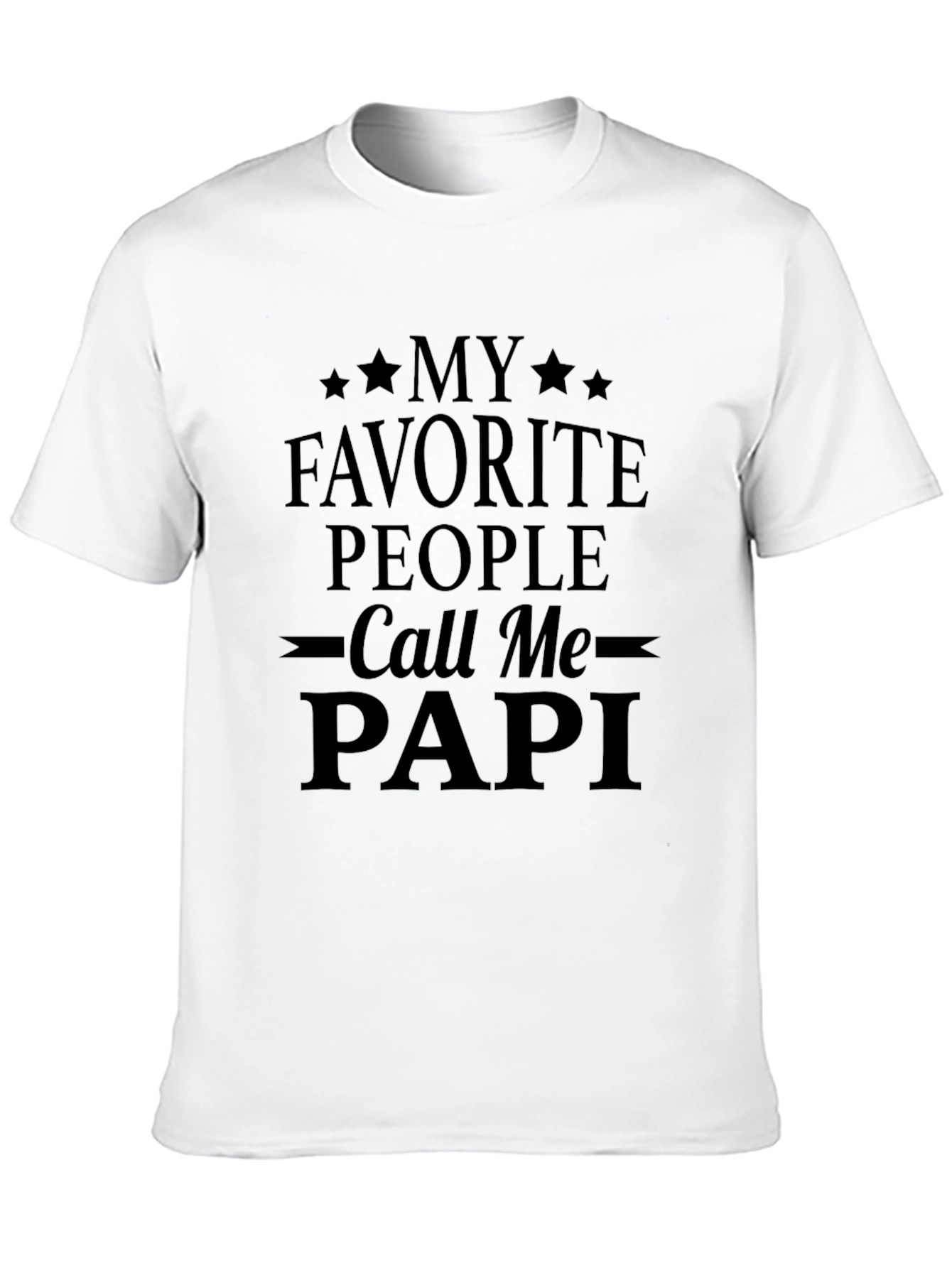 My Favorite People Call Me Papi T-Shirt