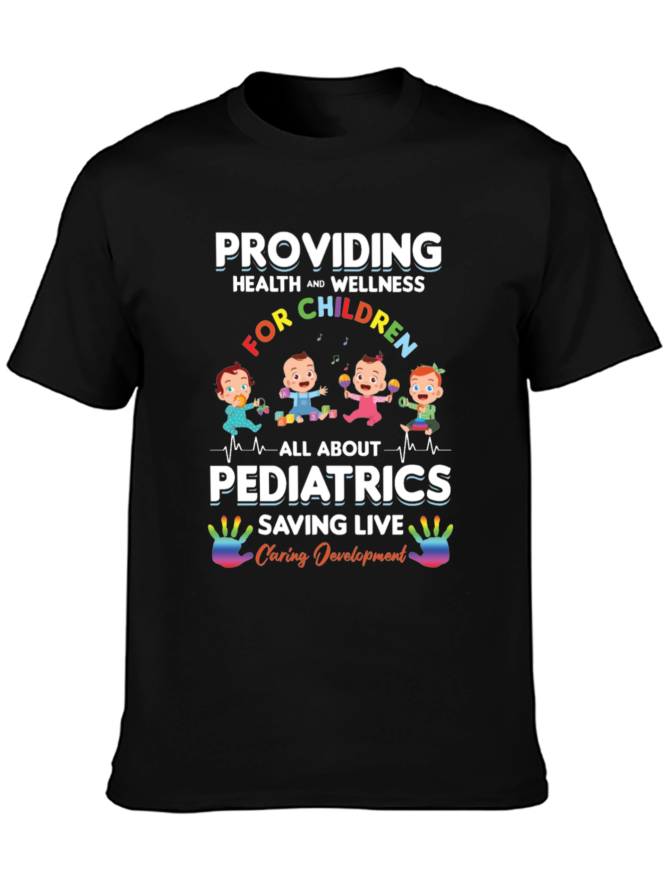 Pediatrics T-Shirt - Providing Health and Wellness