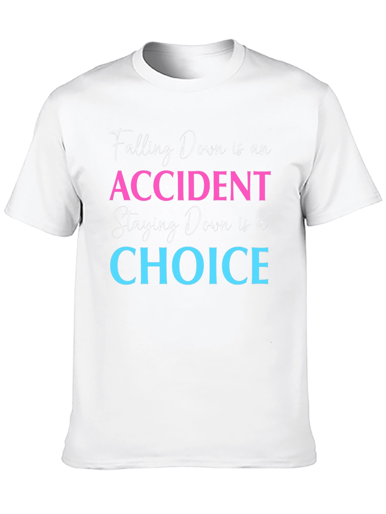 Falling Down is an Accident T-Shirt