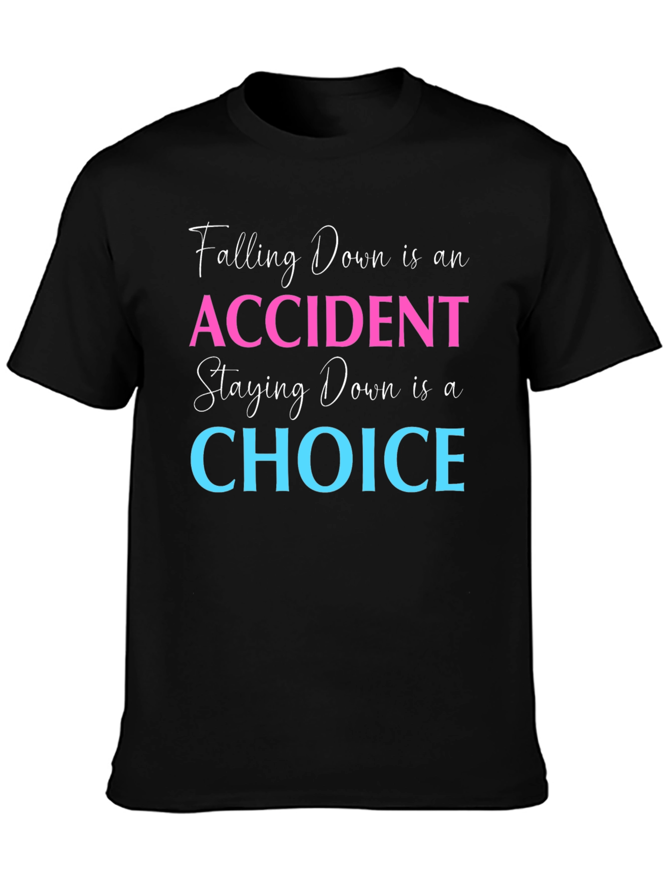 Falling Down is an Accident T-Shirt