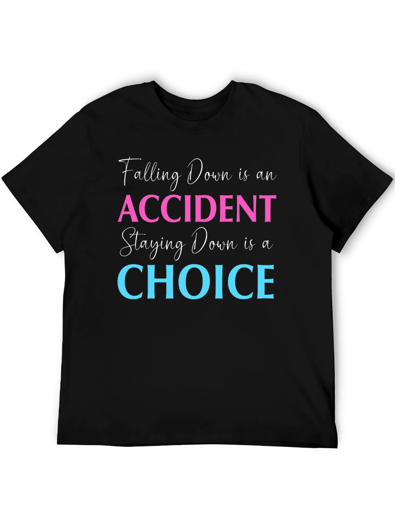 Falling Down is an Accident T-Shirt