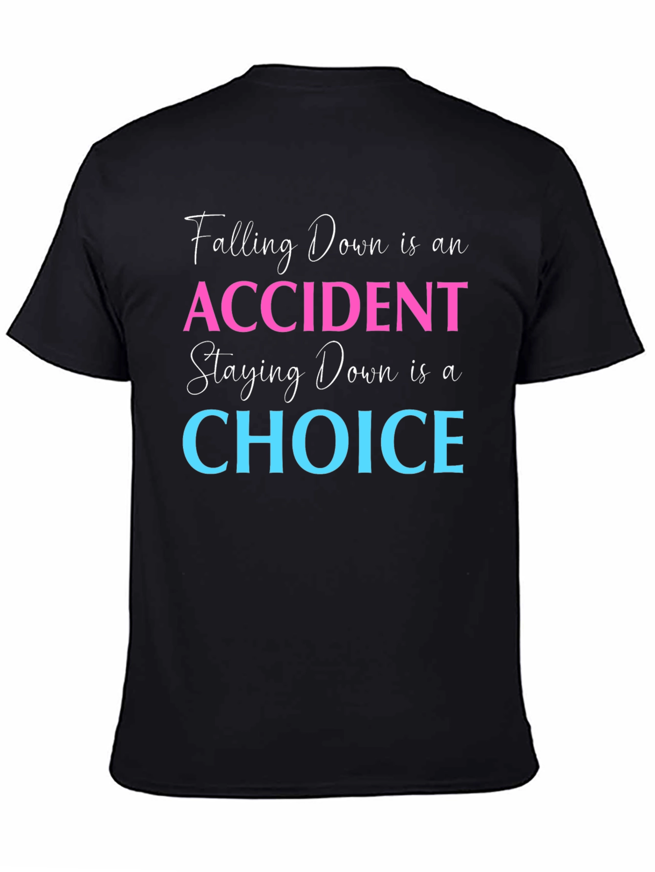 Falling Down is an Accident T-Shirt