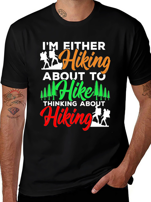 Hiking Lover T-Shirt: Im Either Hiking Design