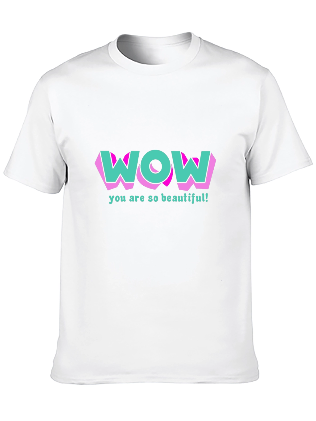 Wow You Are So Beautiful T-Shirt