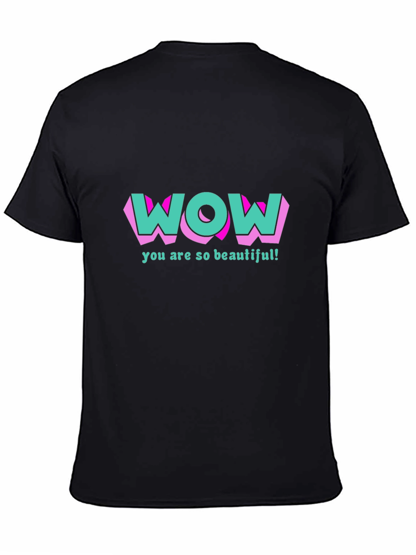 Wow You Are So Beautiful T-Shirt