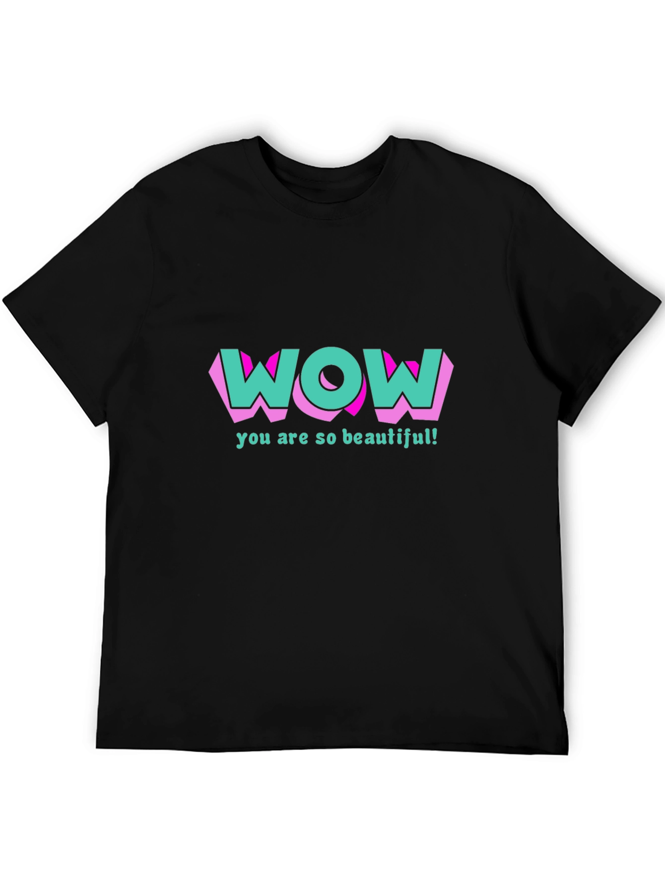 Wow You Are So Beautiful T-Shirt