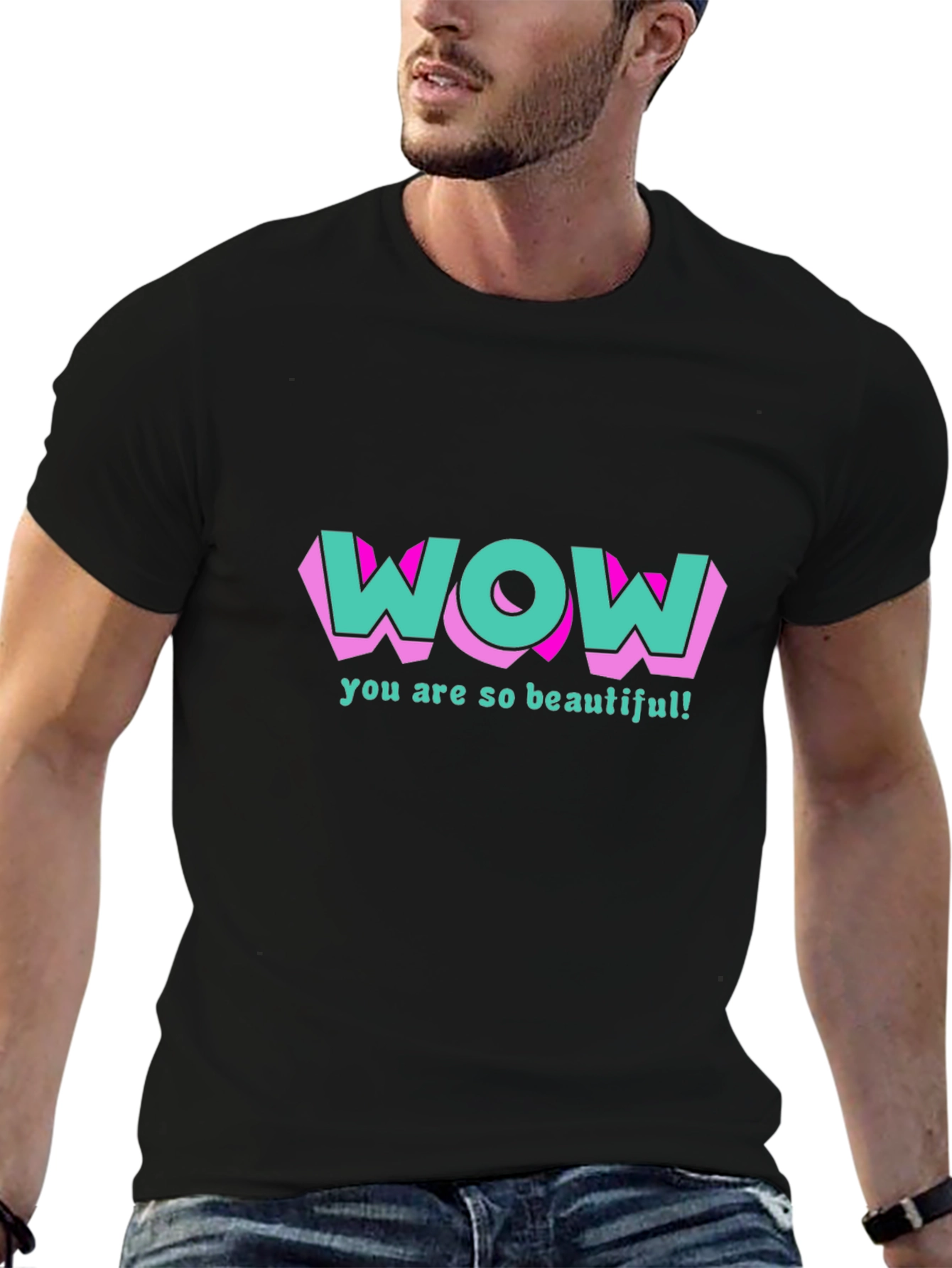 Wow You Are So Beautiful T-Shirt