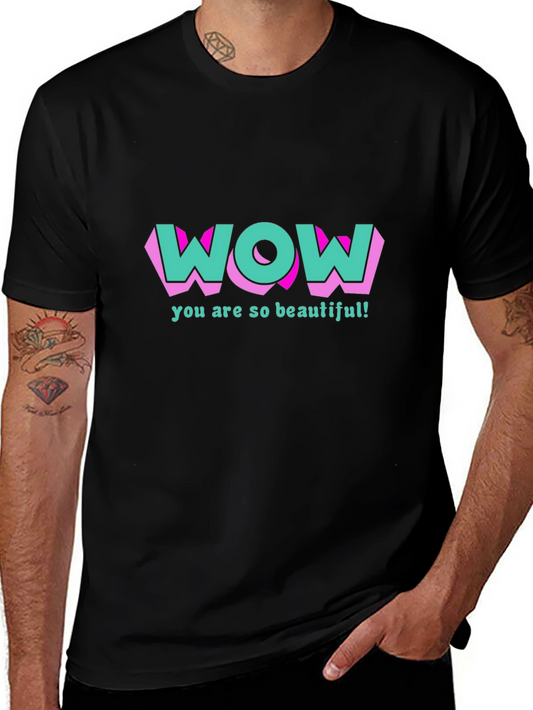 Wow You Are So Beautiful T-Shirt