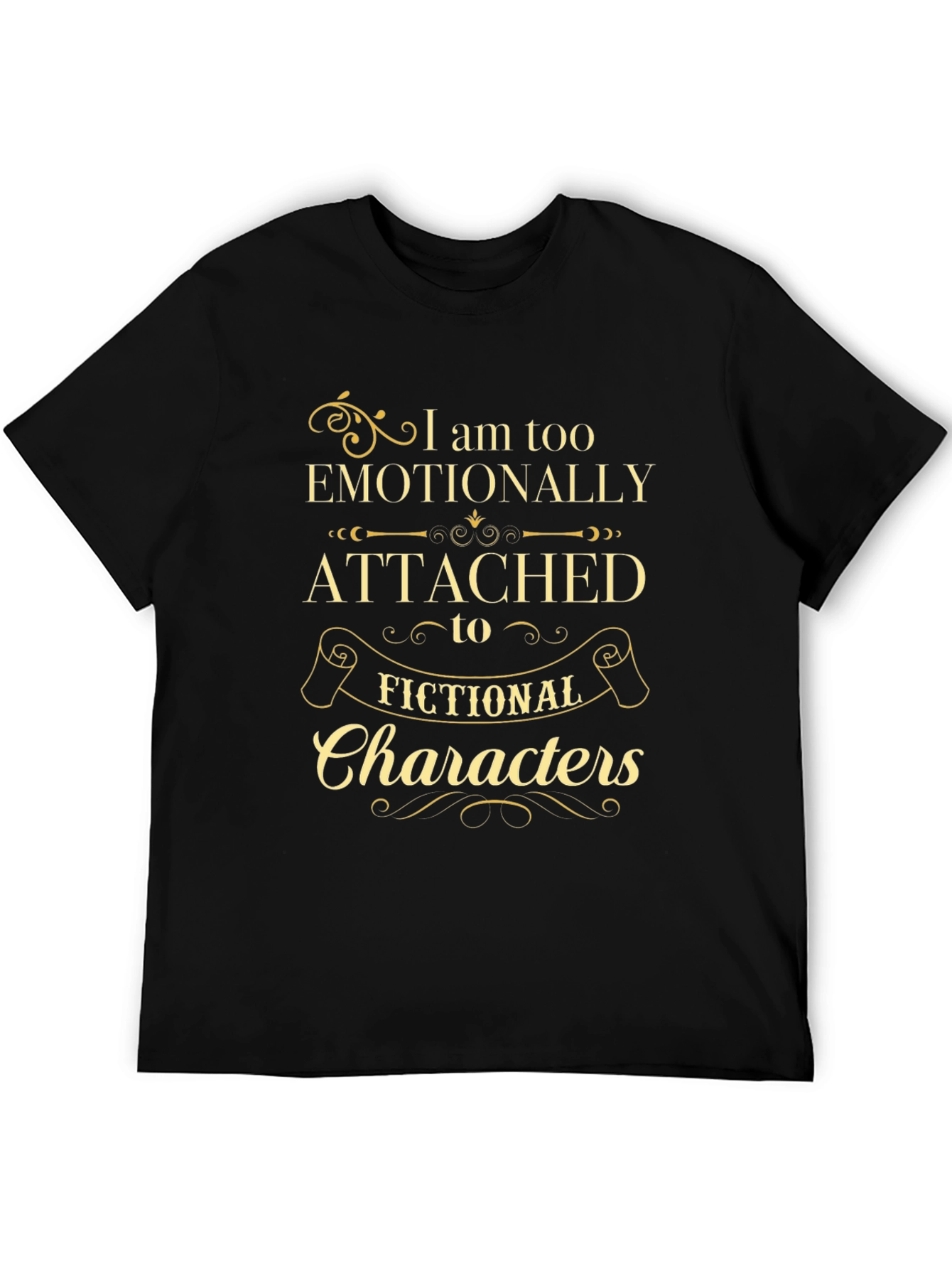 Emotionally Attached T-Shirt - Fictional Character Tee