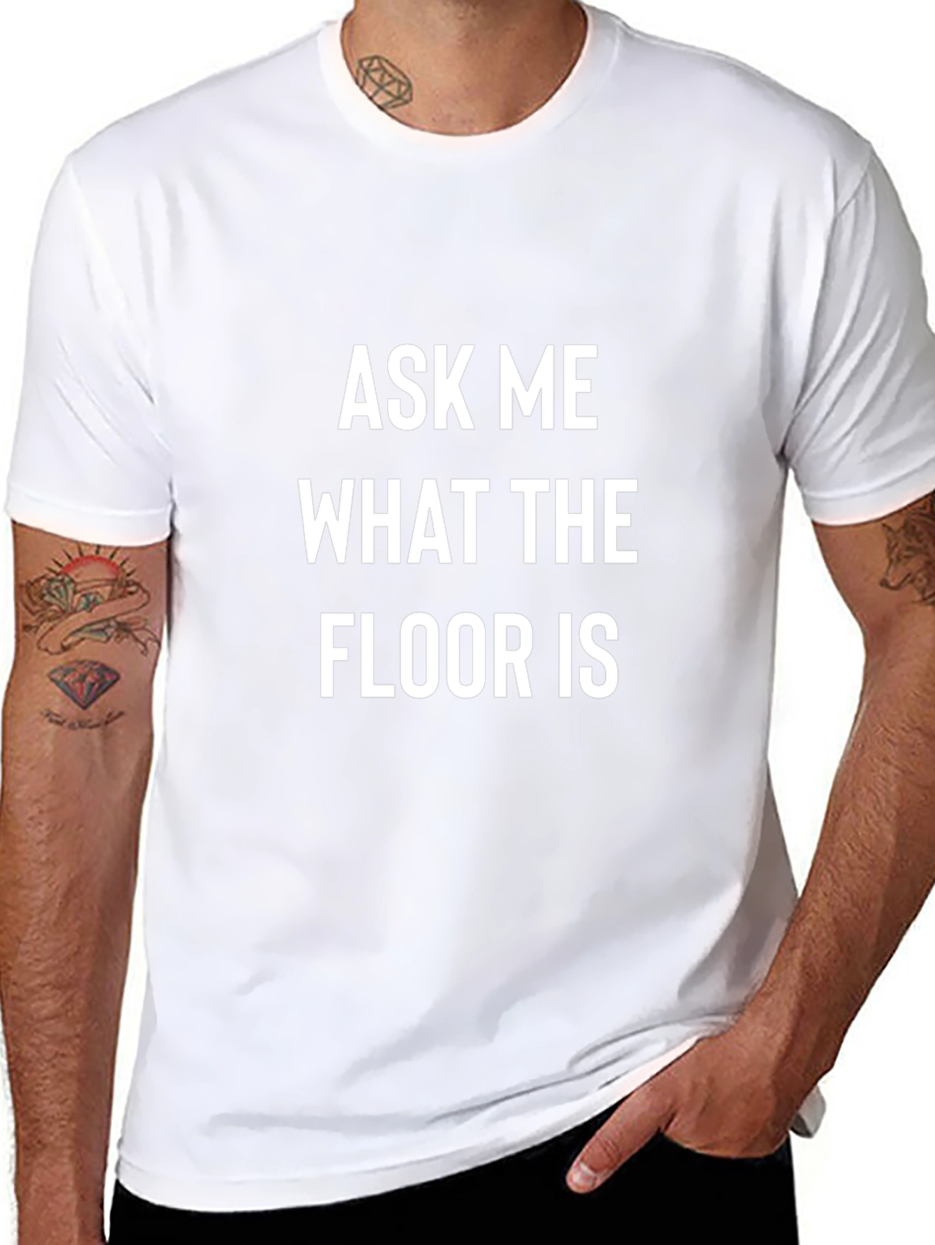 Ask Me What The Floor Is T-Shirt
