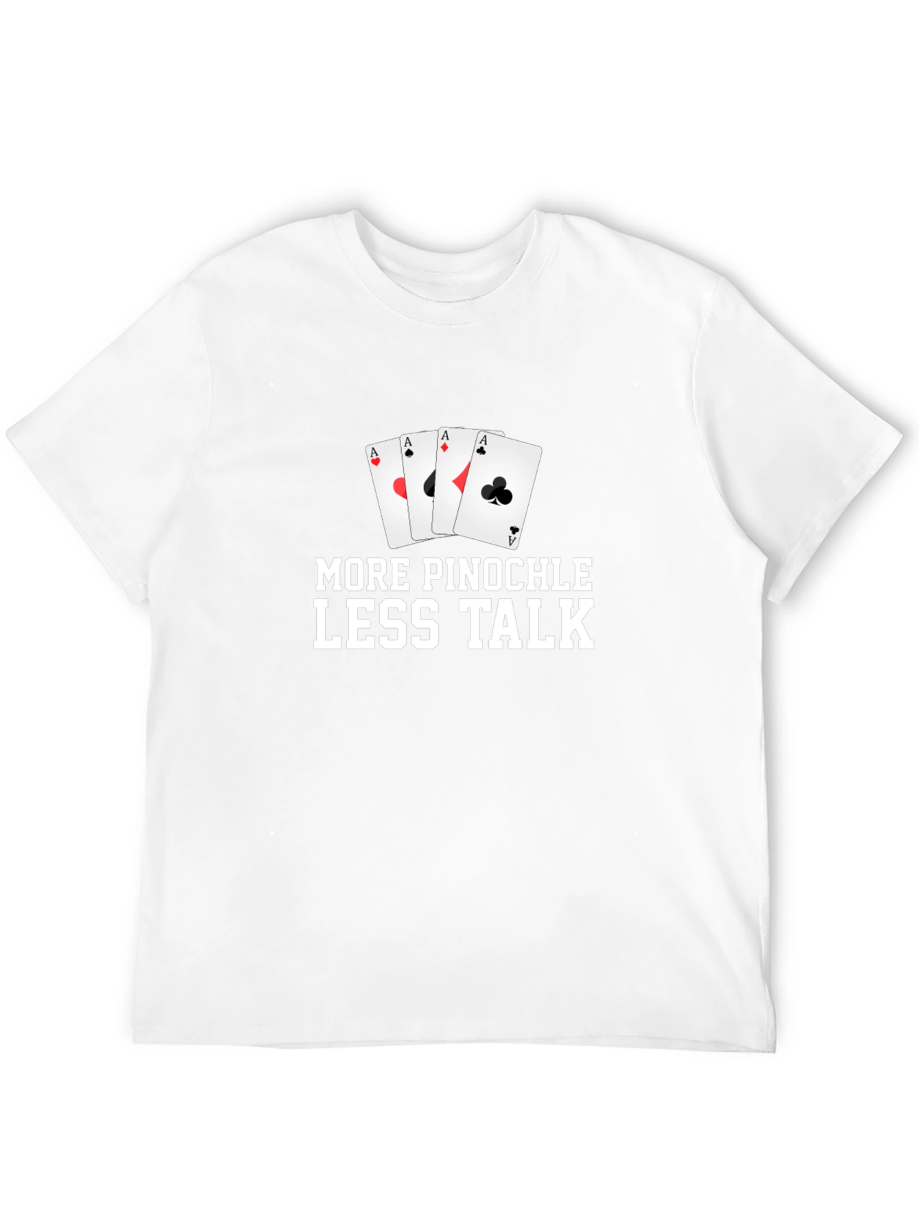 More Pinochle Less Talk T-Shirt
