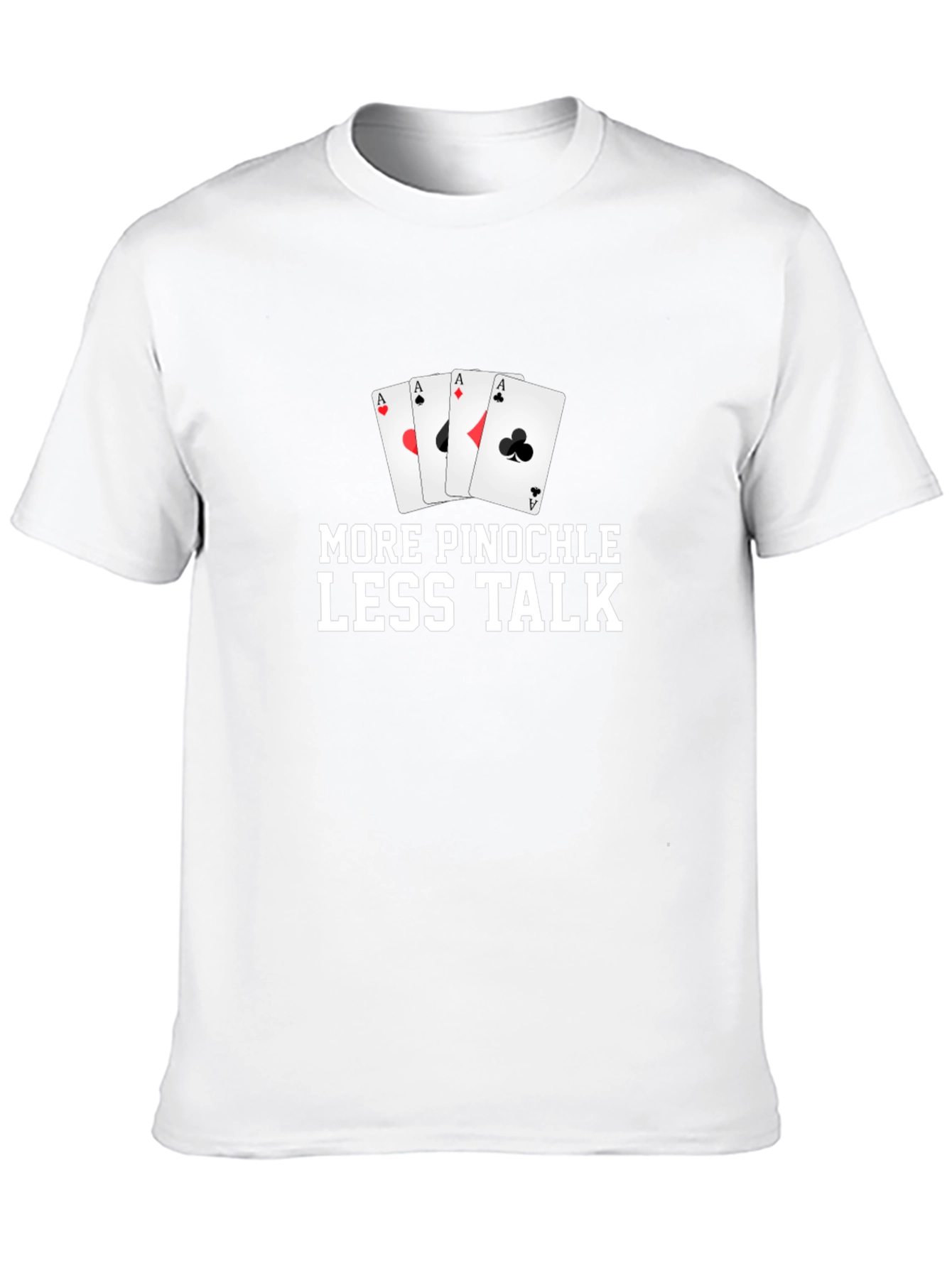 More Pinochle Less Talk T-Shirt
