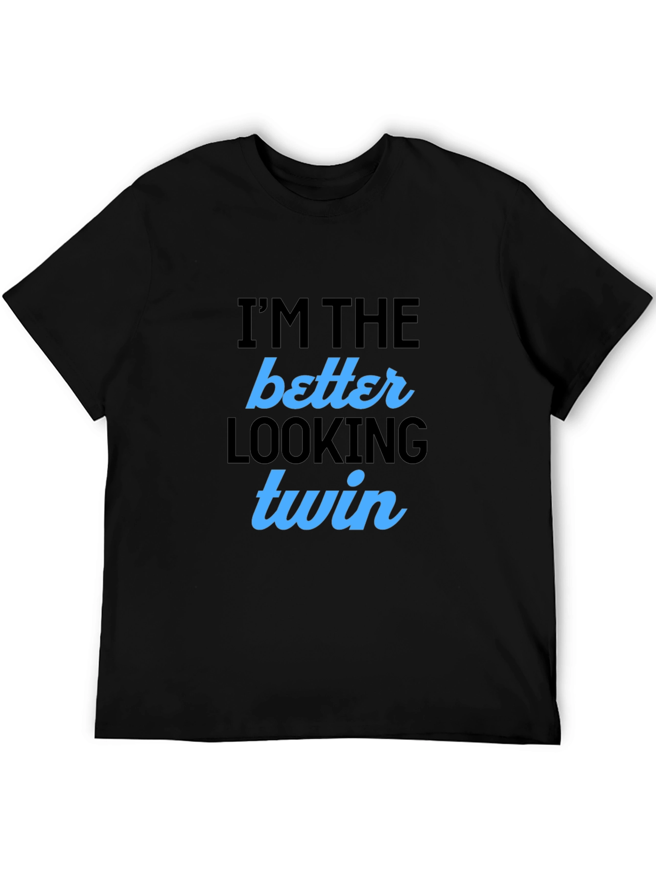 Better Looking Twin Black T-Shirt