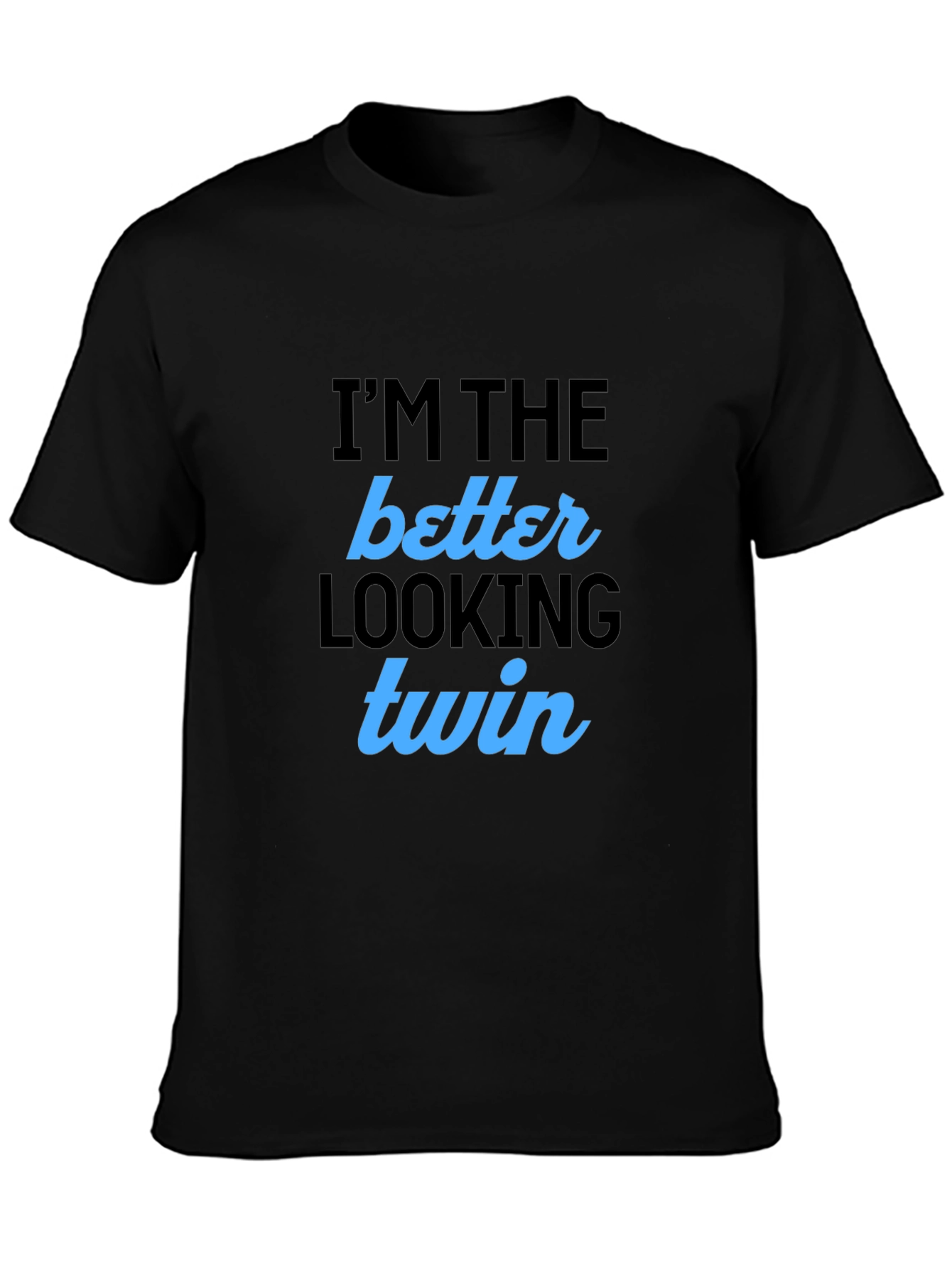 Better Looking Twin Black T-Shirt