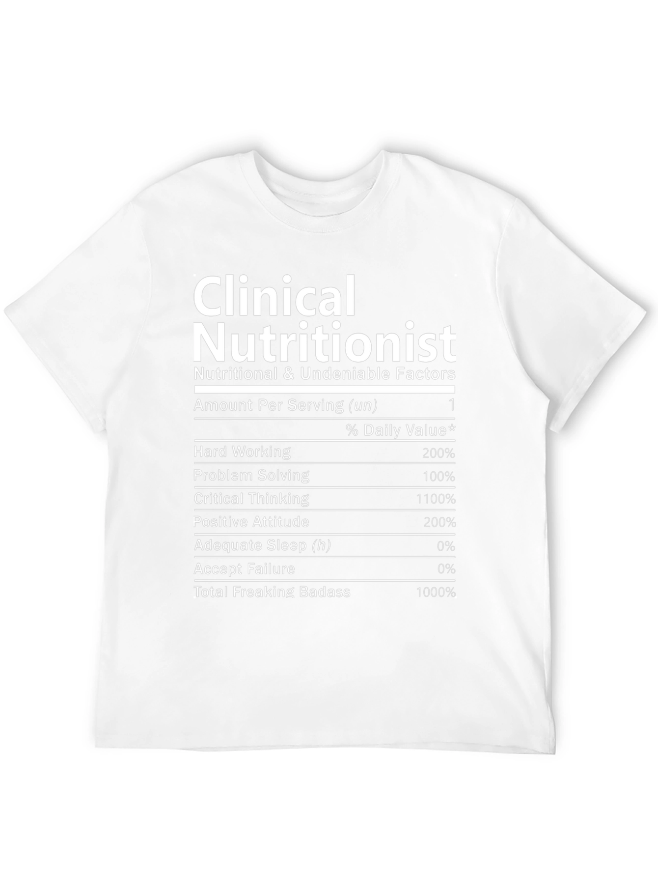 Clinical Nutritionist Funny T-Shirt Nutrition Facts