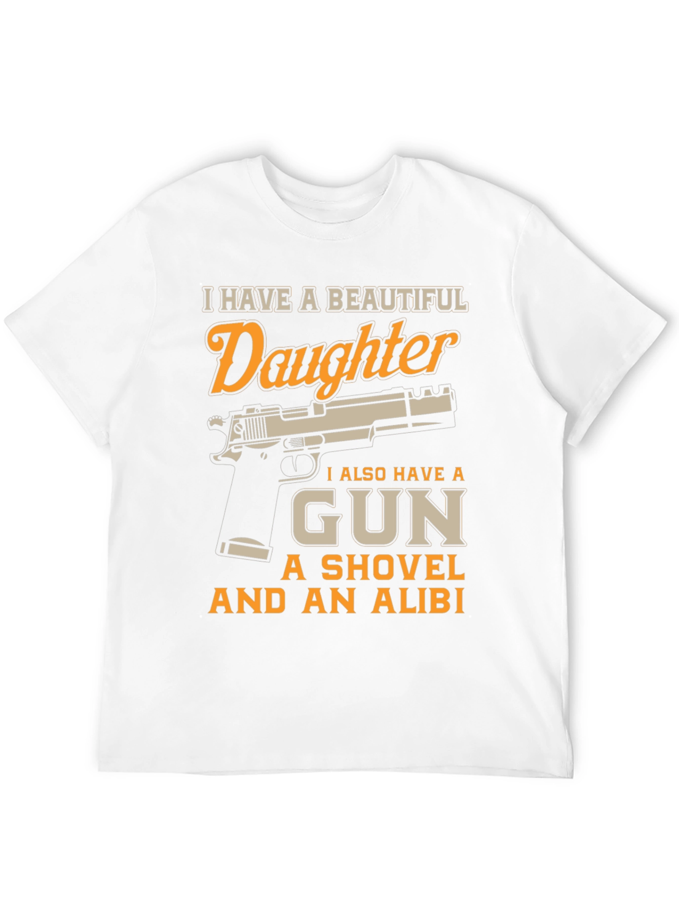 I Have a Beautiful Daughter Gun T-Shirt