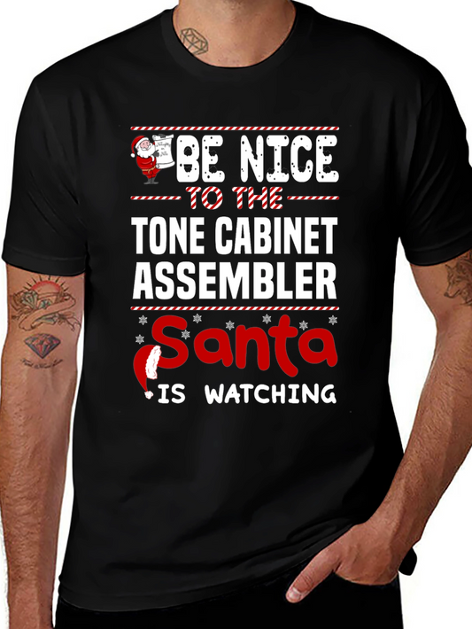 Be Nice To The Tone Cabinet Assembler Santa Watching T-Shirt
