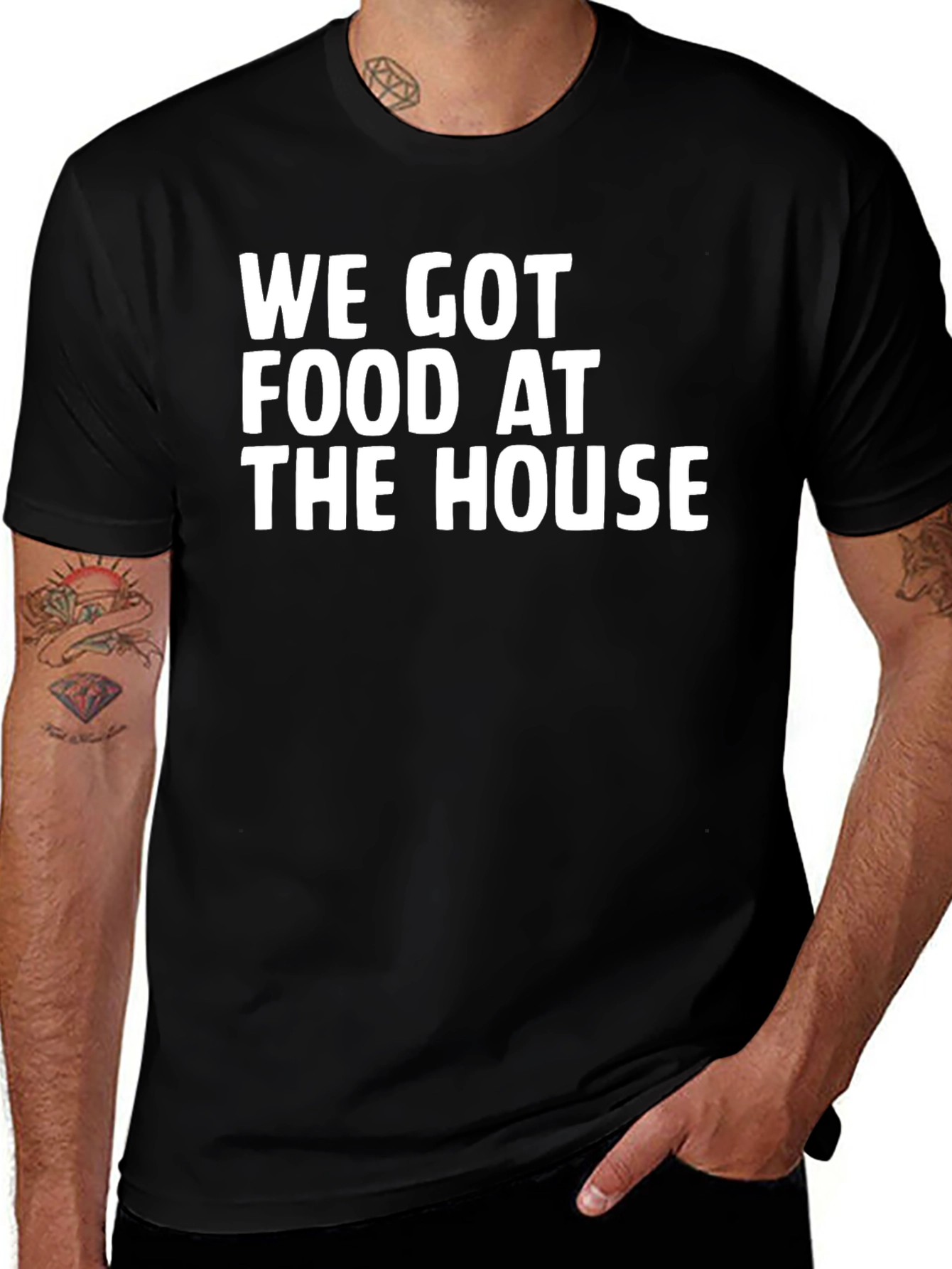 We Got Food At The House Black T-Shirt