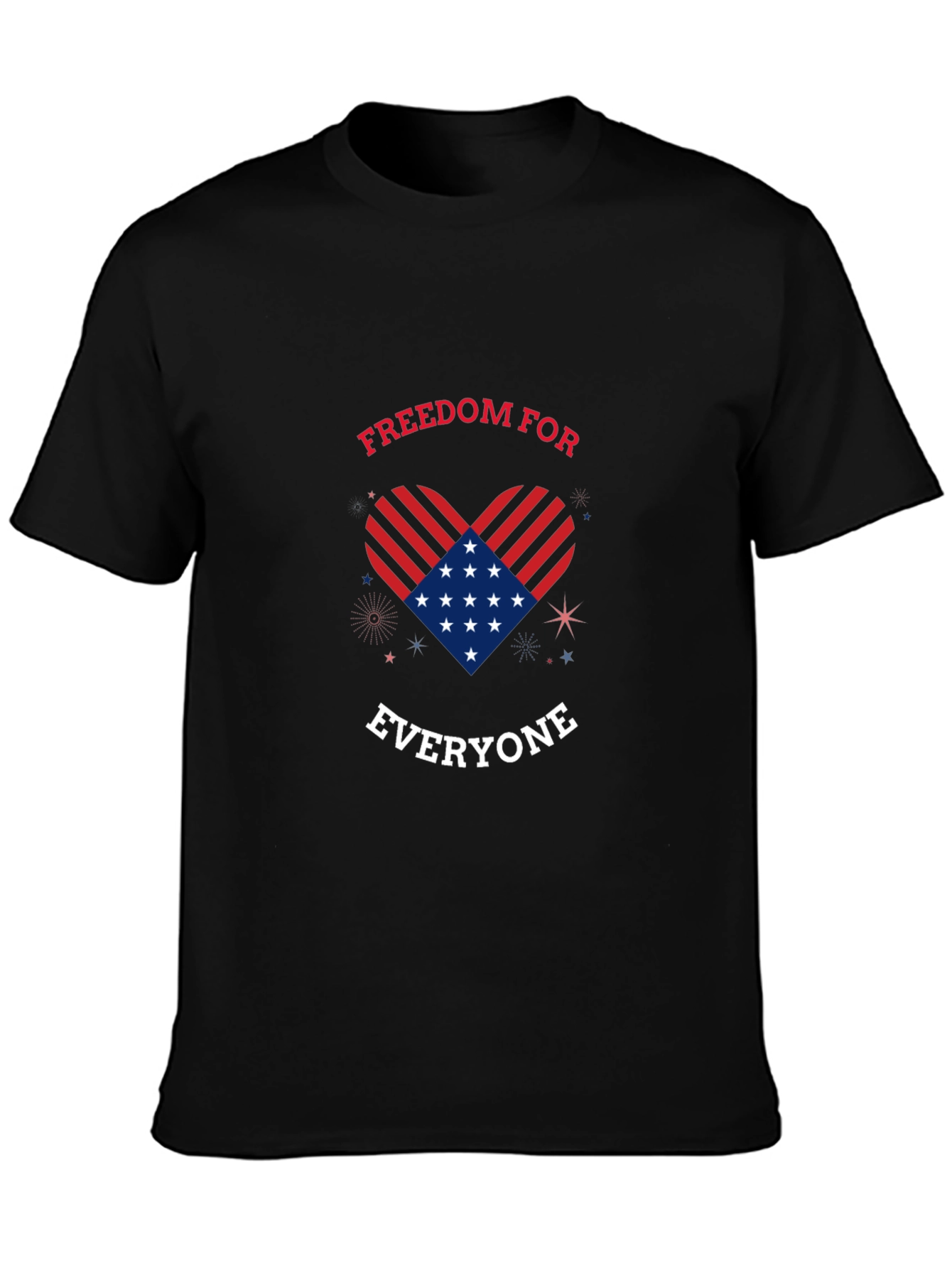 Freedom For Everyone Patriotic T-Shirt