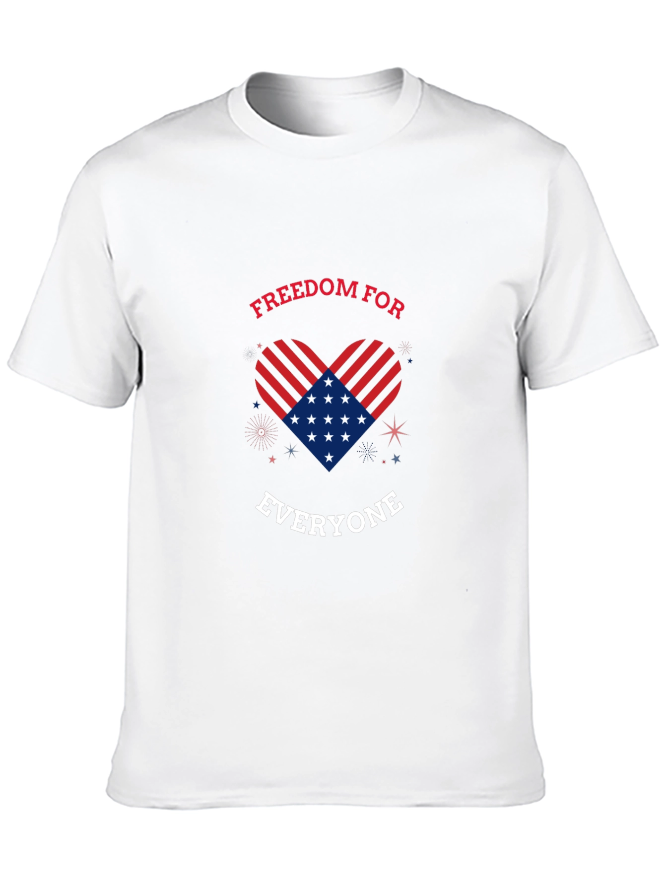 Freedom For Everyone Patriotic T-Shirt