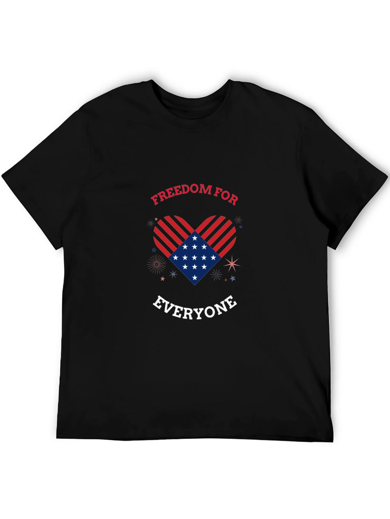 Freedom For Everyone Patriotic T-Shirt