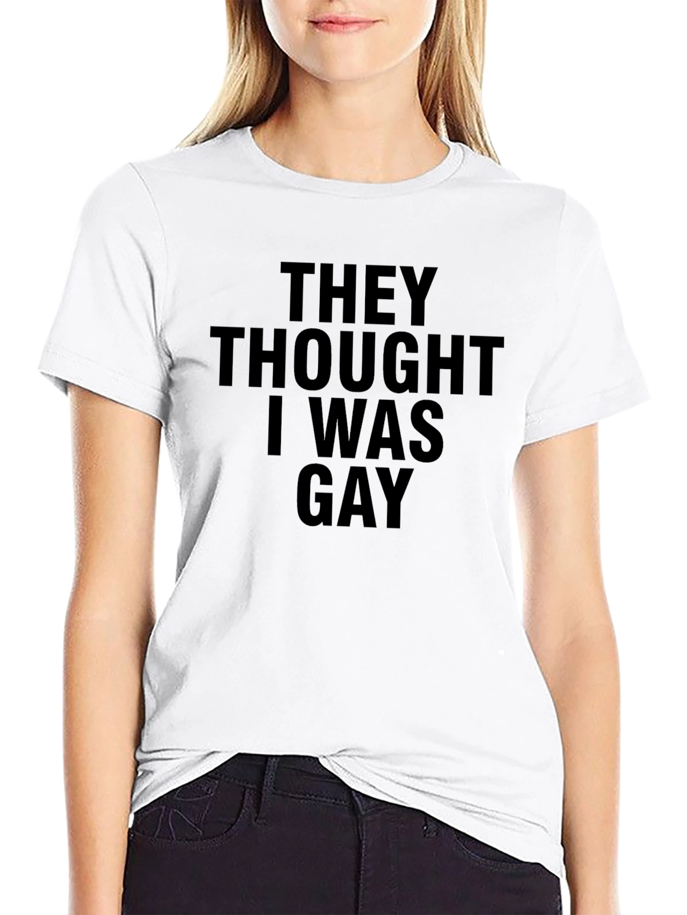 Humorous They Thought I Was Gay Black T-Shirt