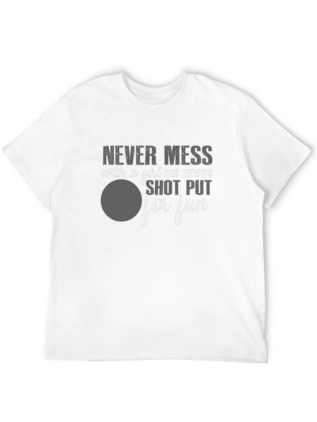 Shot Put Girl T-Shirt - Never Mess Graphic Tee