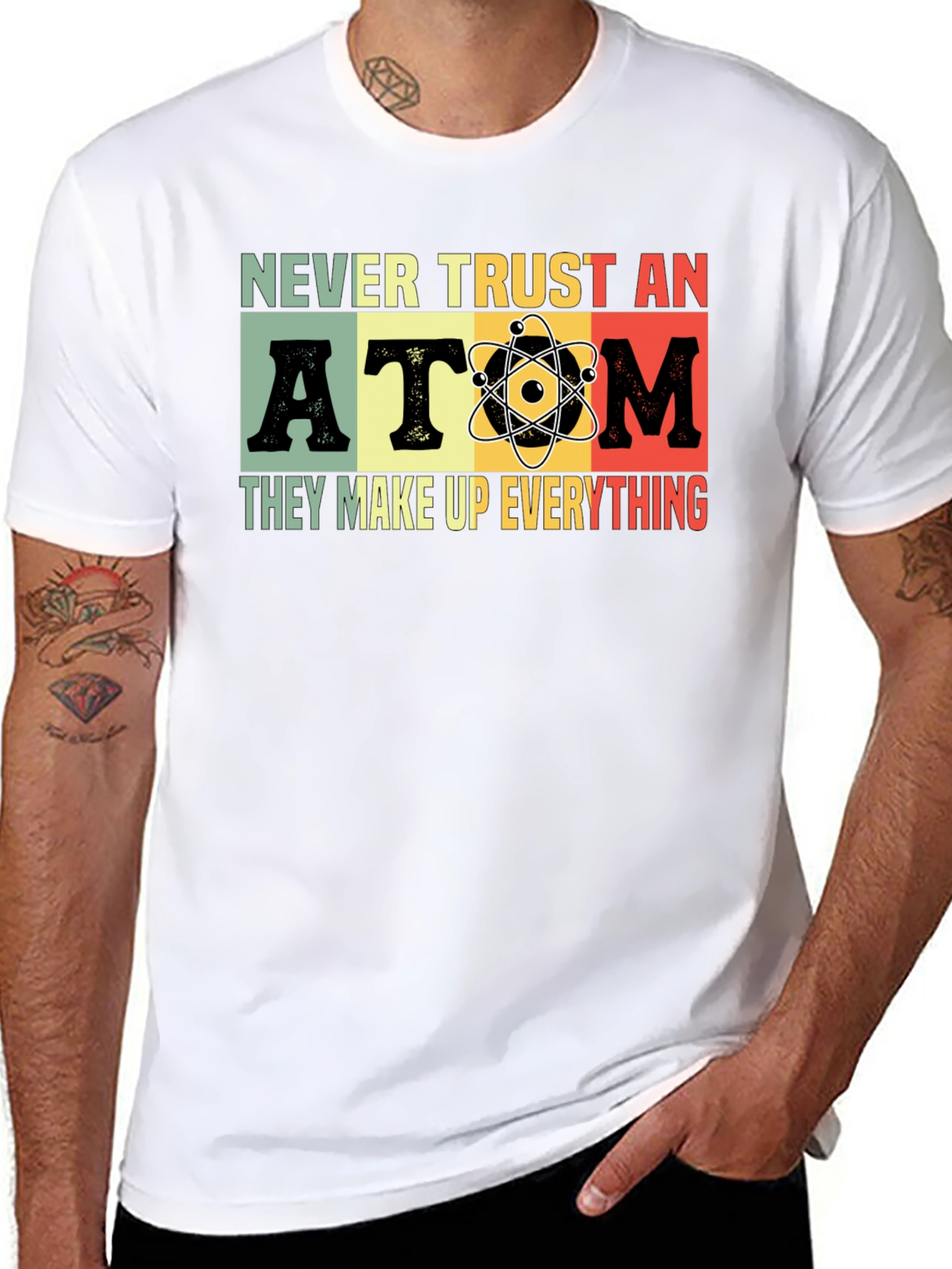 Never Trust An Atom T-Shirt