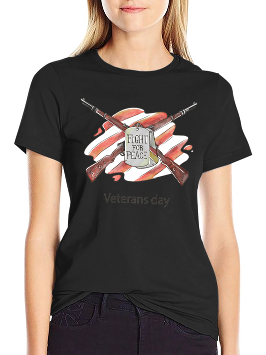 Fight for Peace Veterans Day T-Shirt