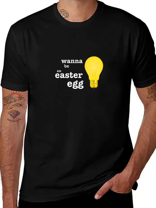 Wanna Be An Easter Egg T-Shirt