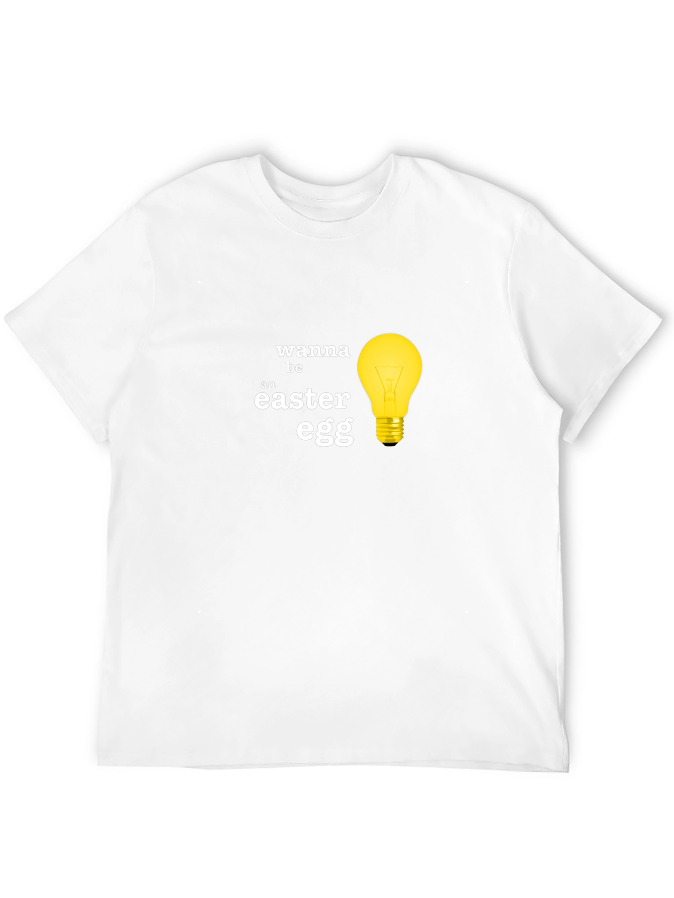 Wanna Be An Easter Egg T-Shirt