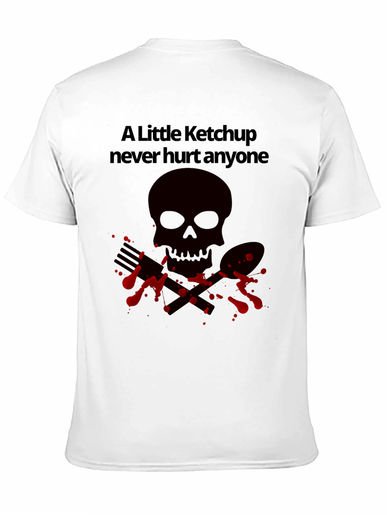 Ketchup Never Hurt Anyone T-Shirt