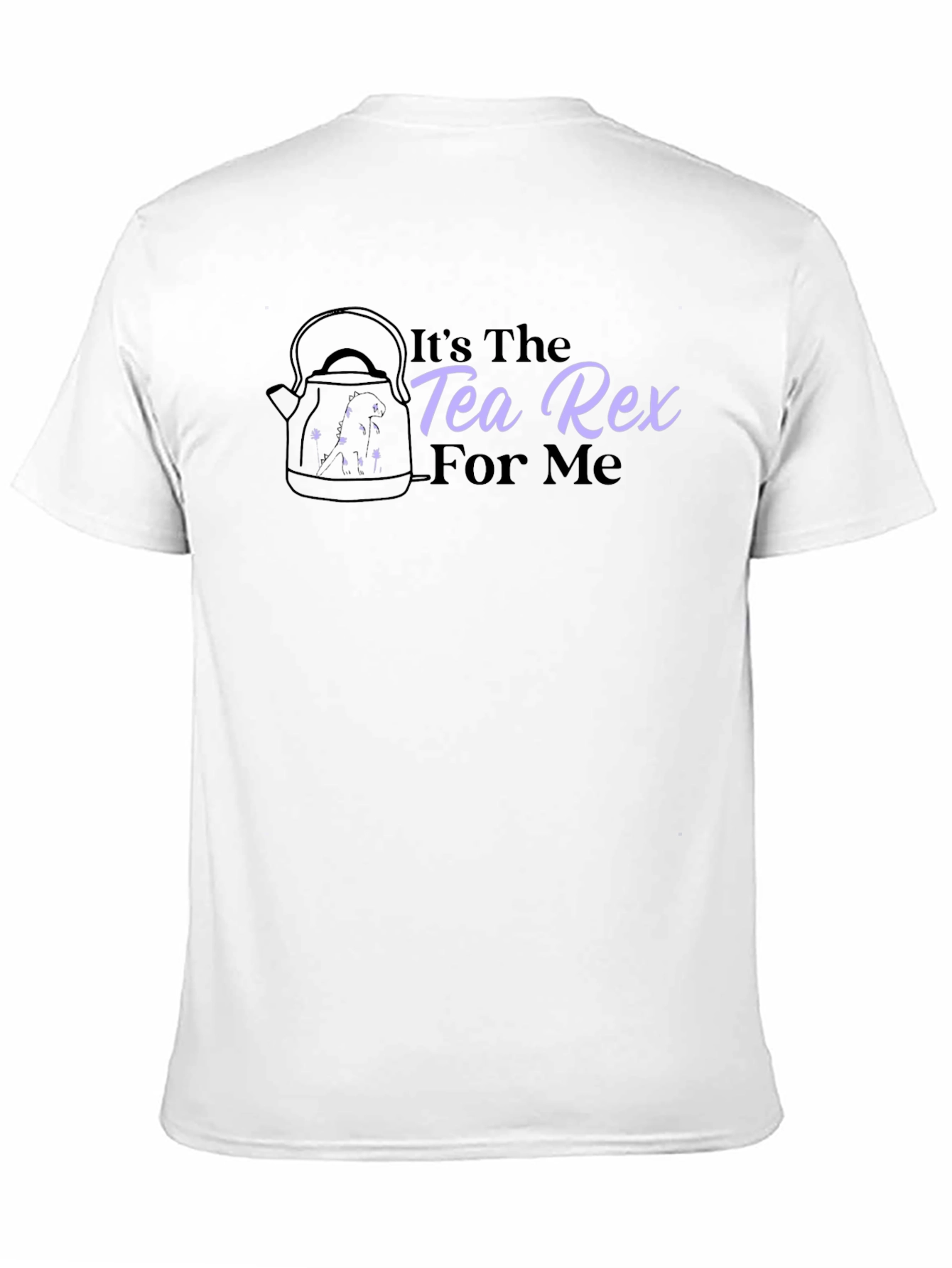 Its The Tea Rex For Me Graphic Tee
