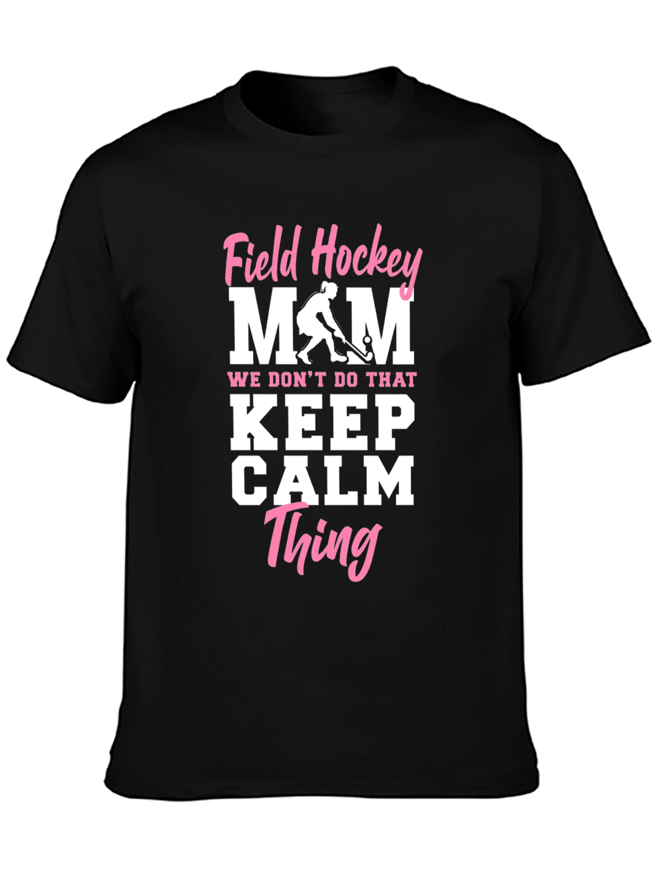 Field Hockey Mom T-Shirt - Keep Calm