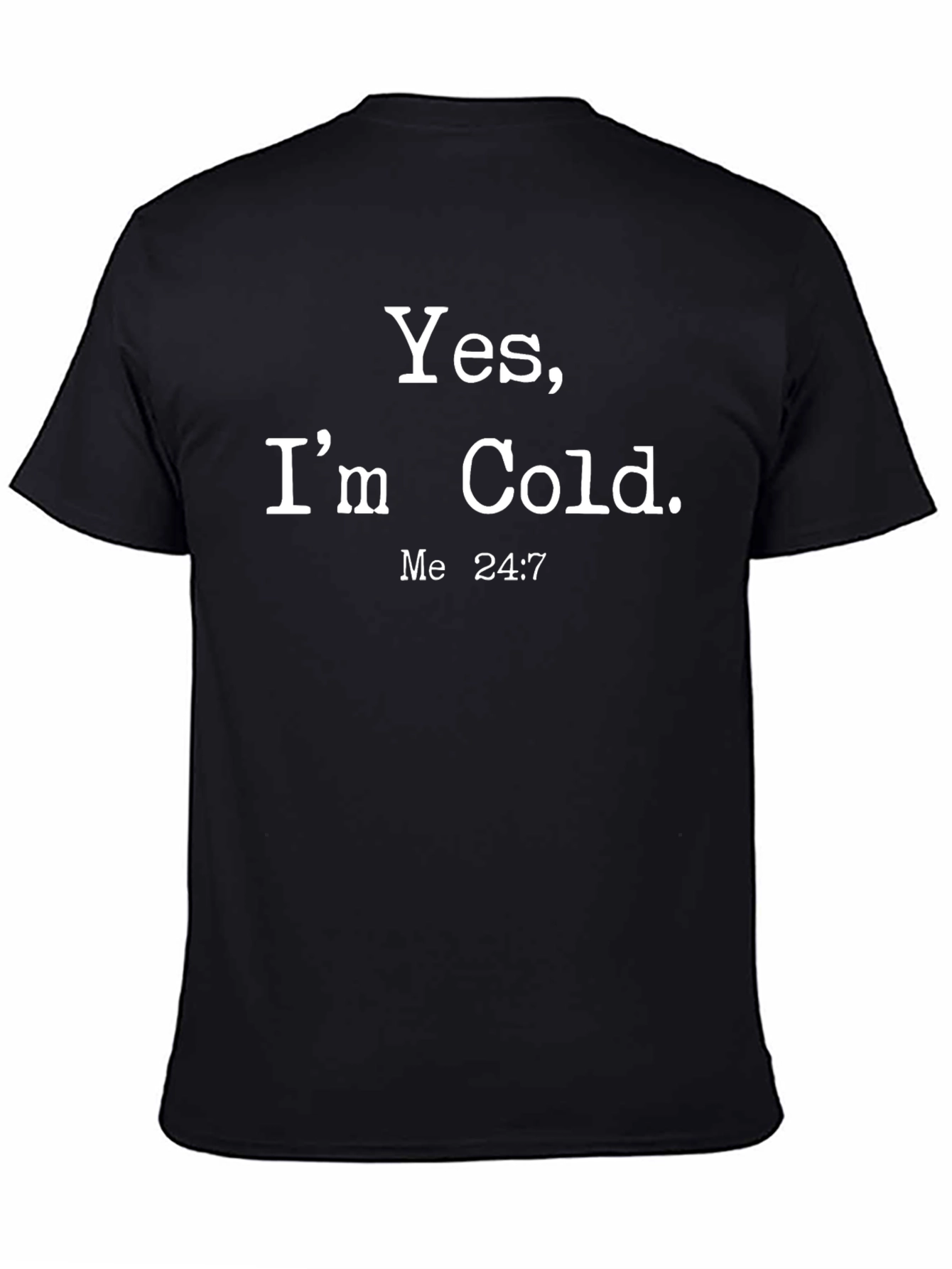 Funny Yes Im Cold Black T-Shirt