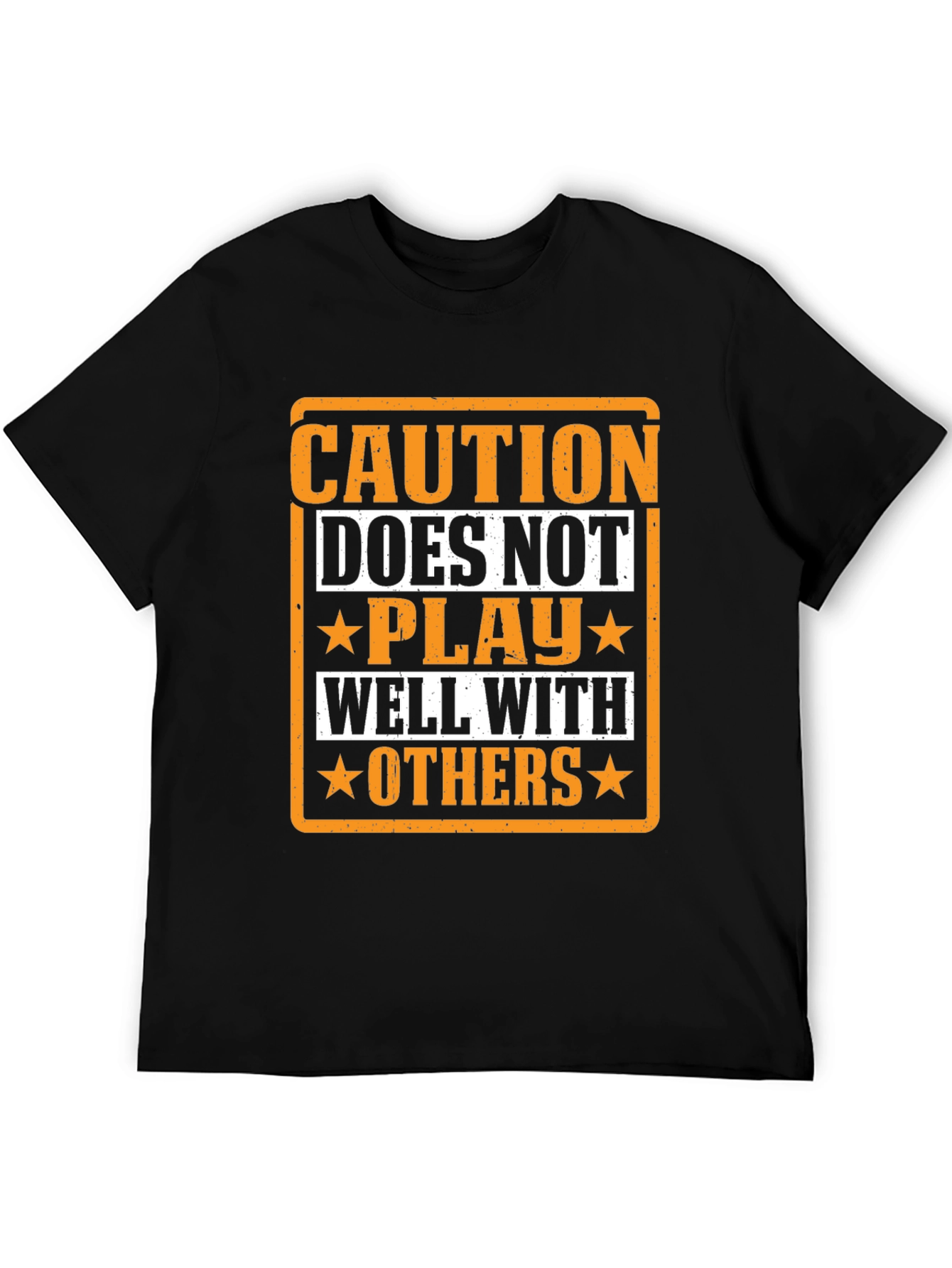 Caution Doesnt Play Well With Others Black T-Shirt