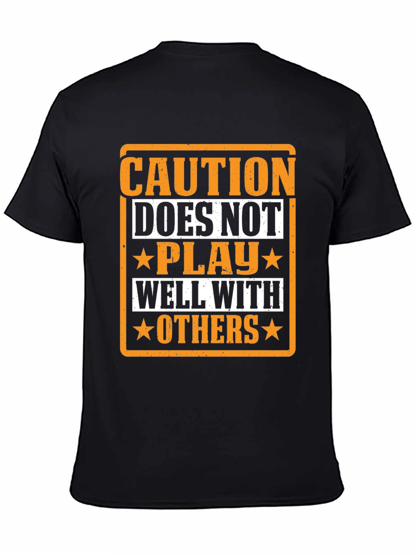 Caution Doesnt Play Well With Others Black T-Shirt