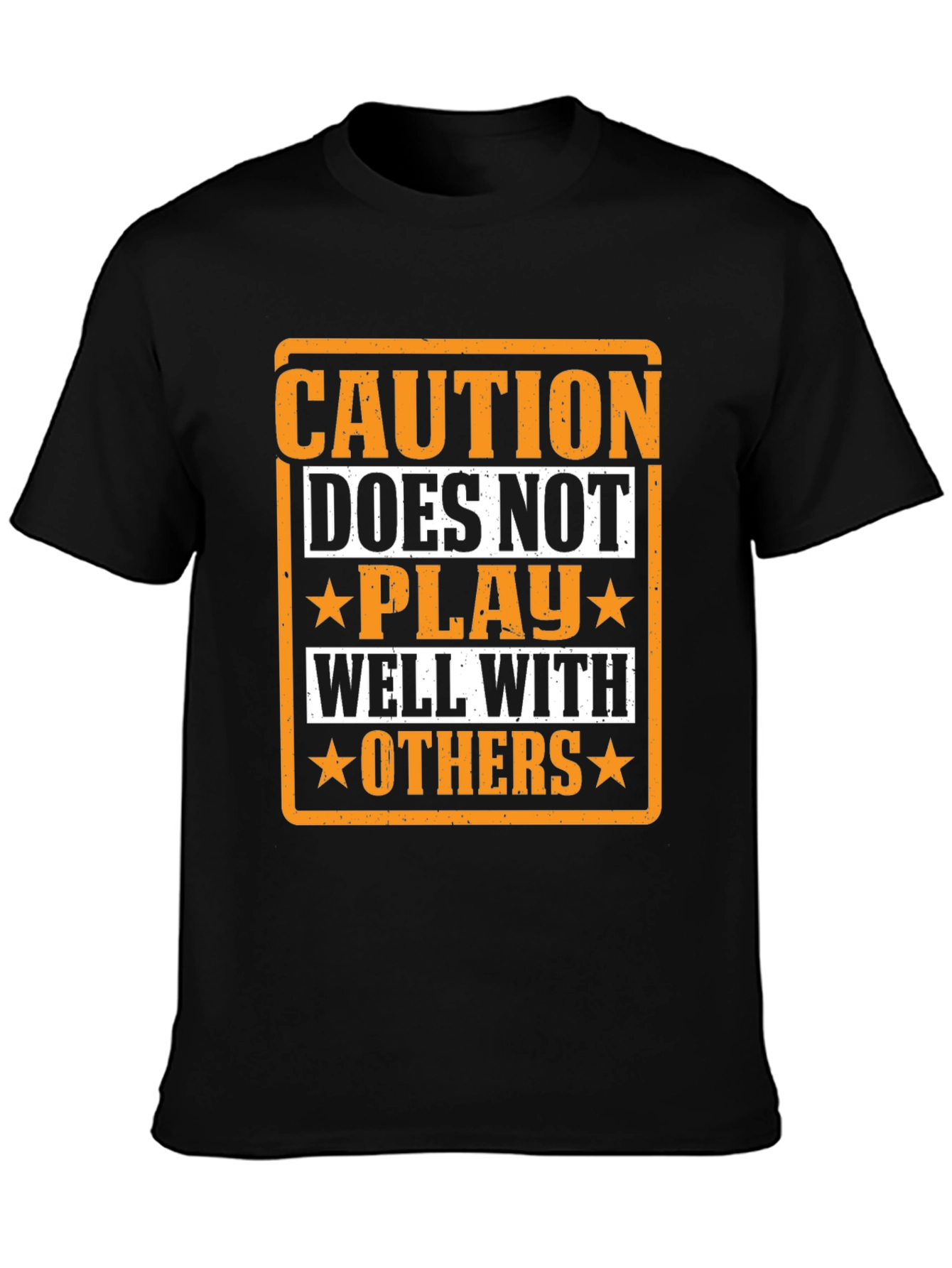 Caution Doesnt Play Well With Others Black T-Shirt