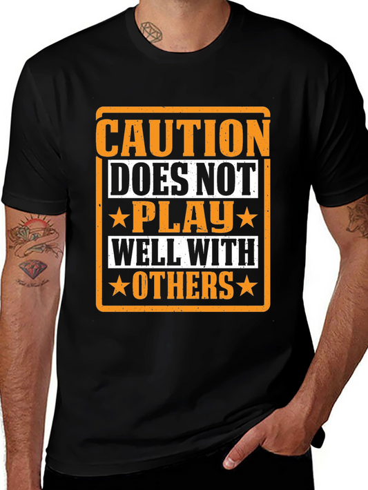 Caution Doesnt Play Well With Others Black T-Shirt