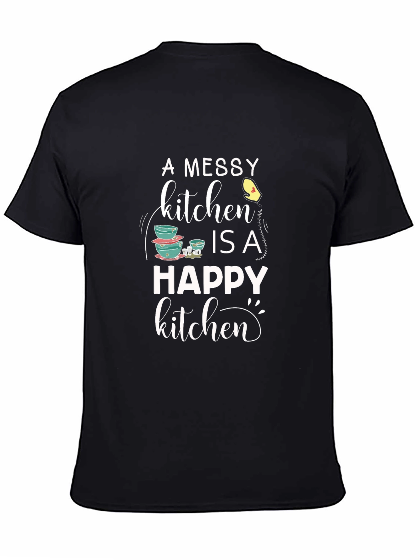 Messy Kitchen Happy Kitchen Graphic Tee
