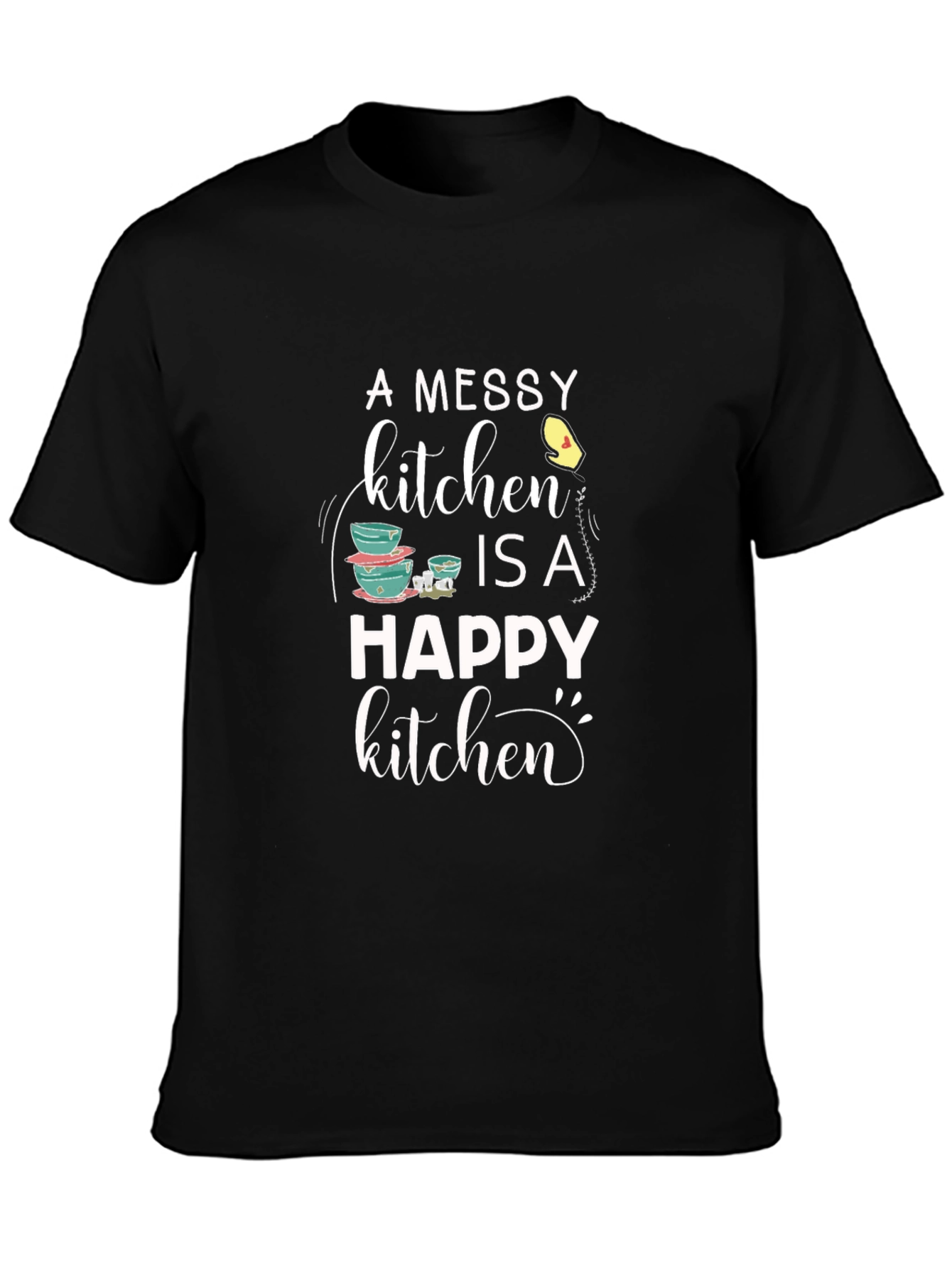 Messy Kitchen Happy Kitchen Graphic Tee