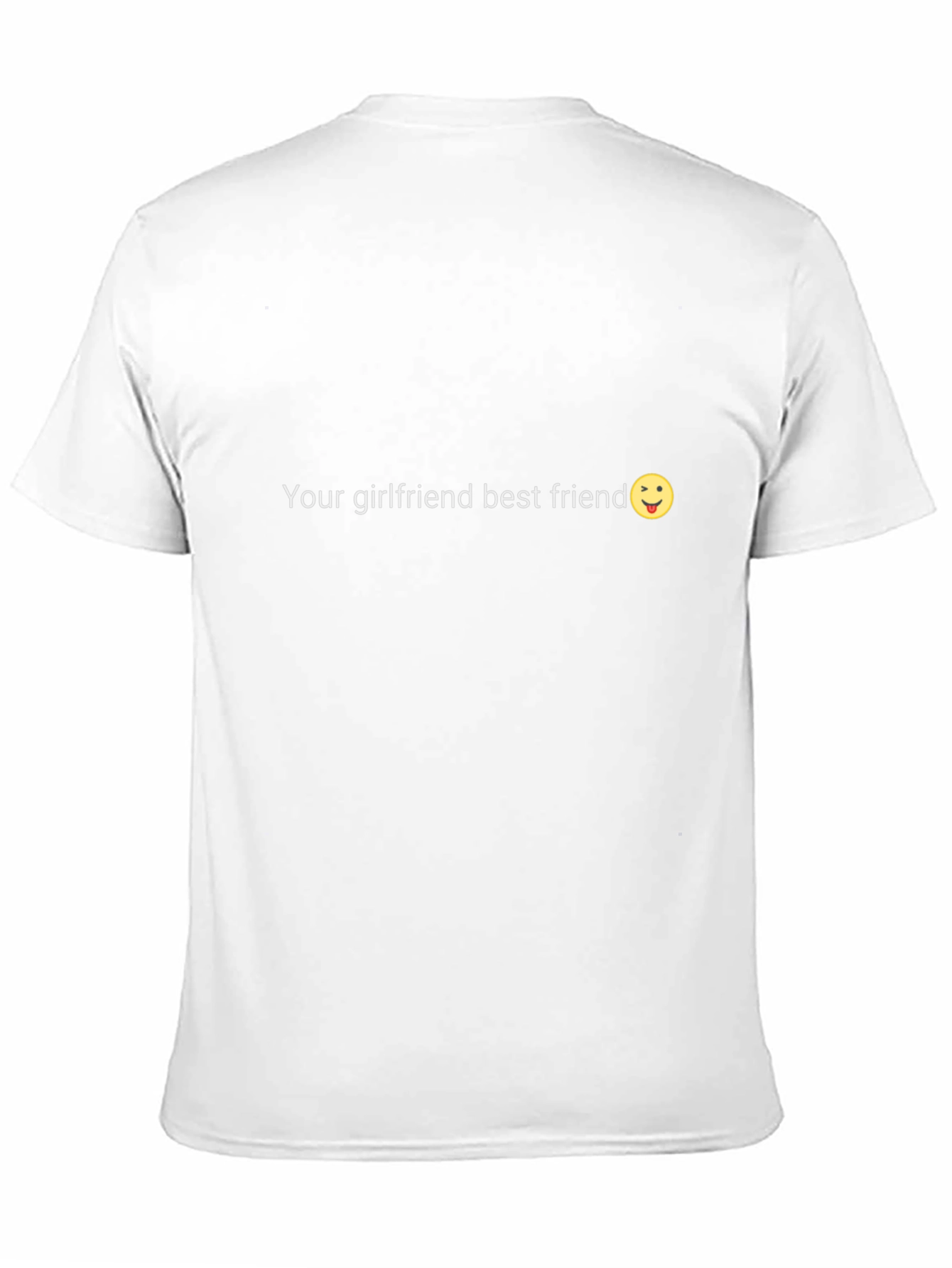 Your Girlfriend Best Friend T-Shirt - Humorous Gift