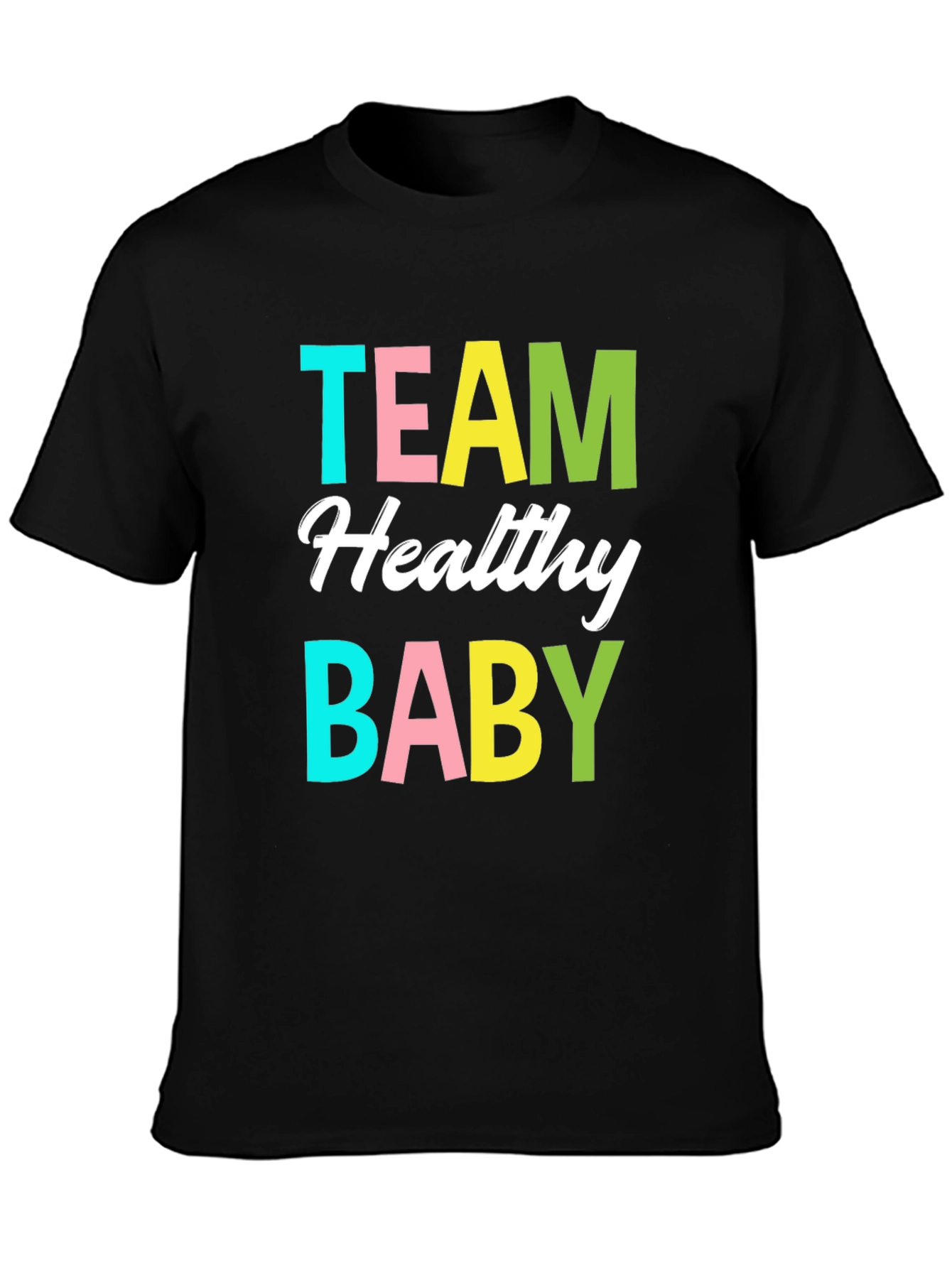 Team Healthy Baby Unisex T-Shirt Pregnancy Tee