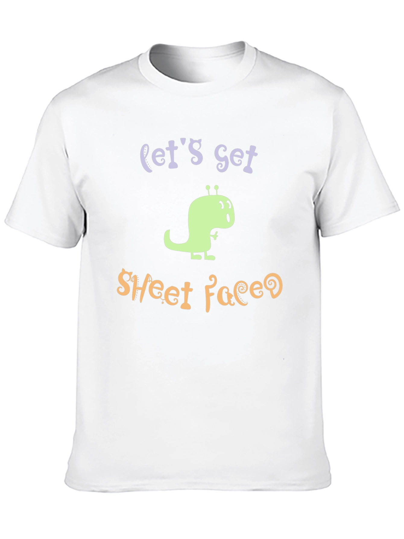 Lets Get Sheet Faced Funny Graphic T-Shirt