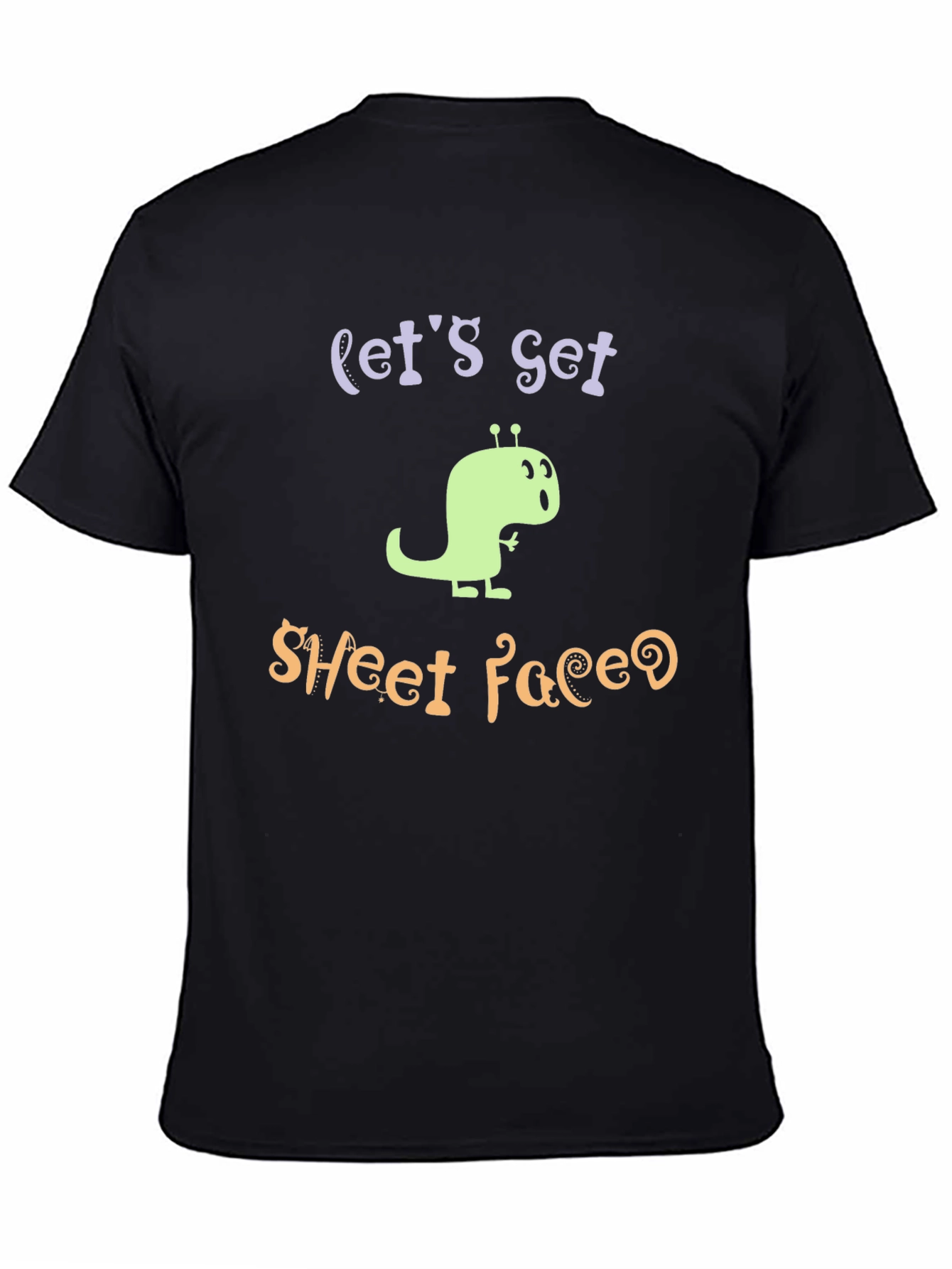 Lets Get Sheet Faced Funny Graphic T-Shirt