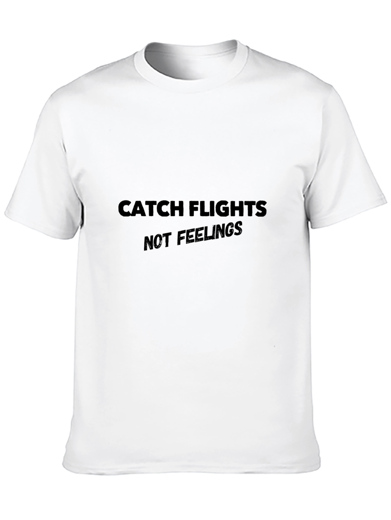 Catch Flights Not Feelings Black T-Shirt