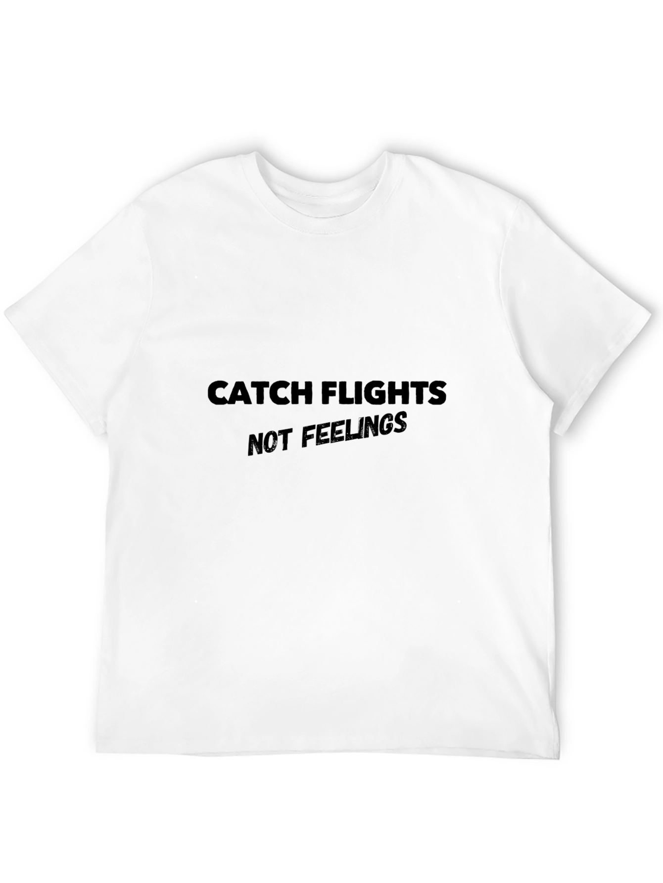 Catch Flights Not Feelings Black T-Shirt