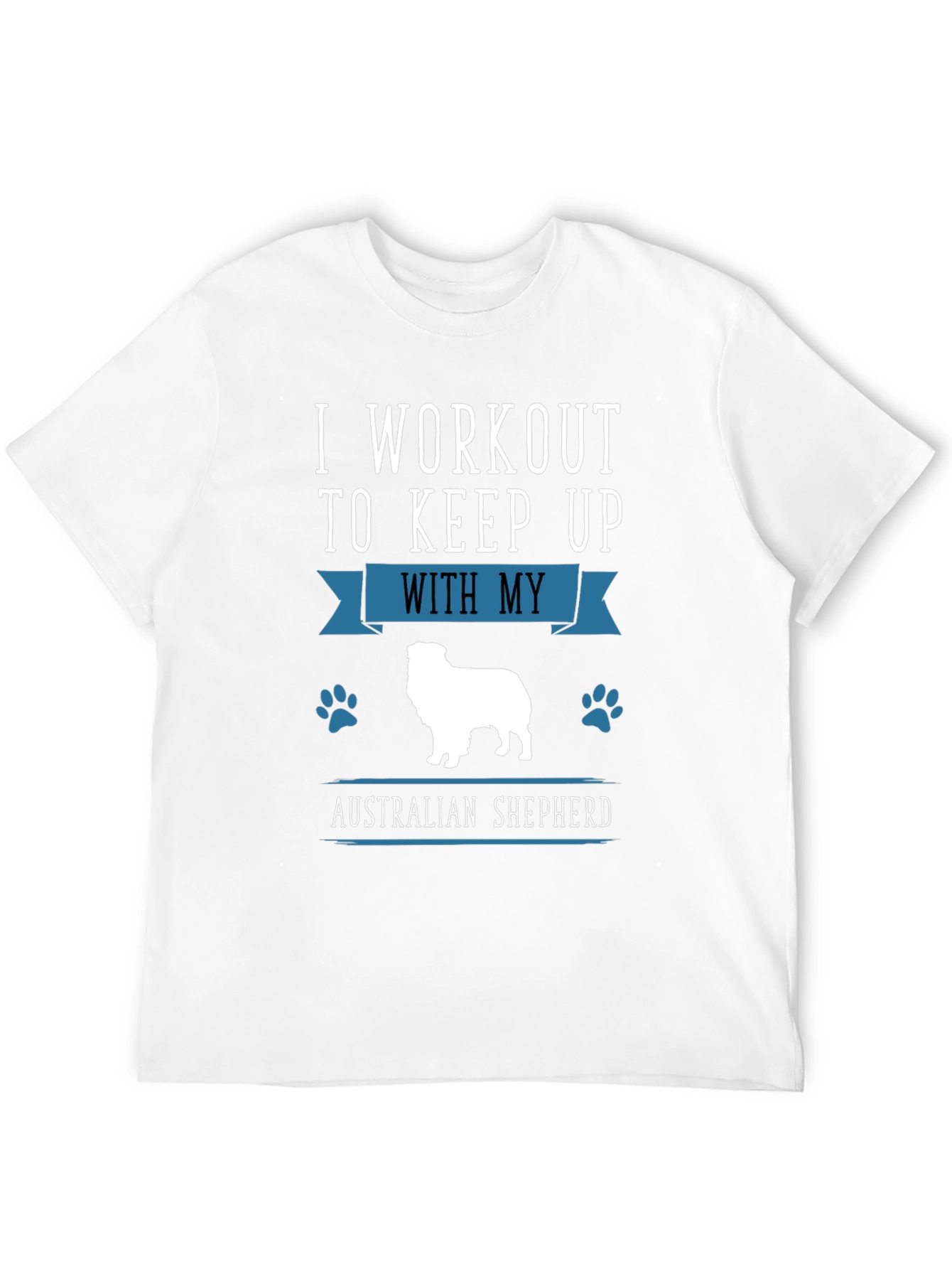 Workout for Australian Shepherd Black T-Shirt