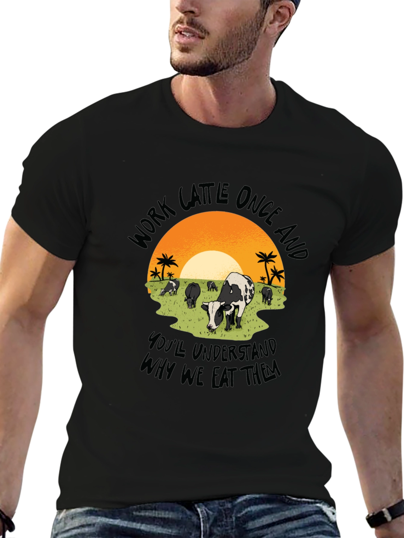 Work Cattle Eat Them Graphic Tee